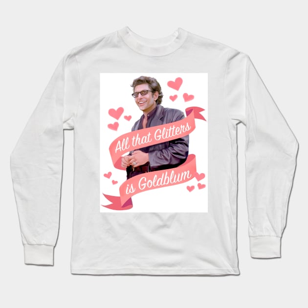 Jeff Goldblum Glitters is Goldblum Long Sleeve T-Shirt by HelloHarlot